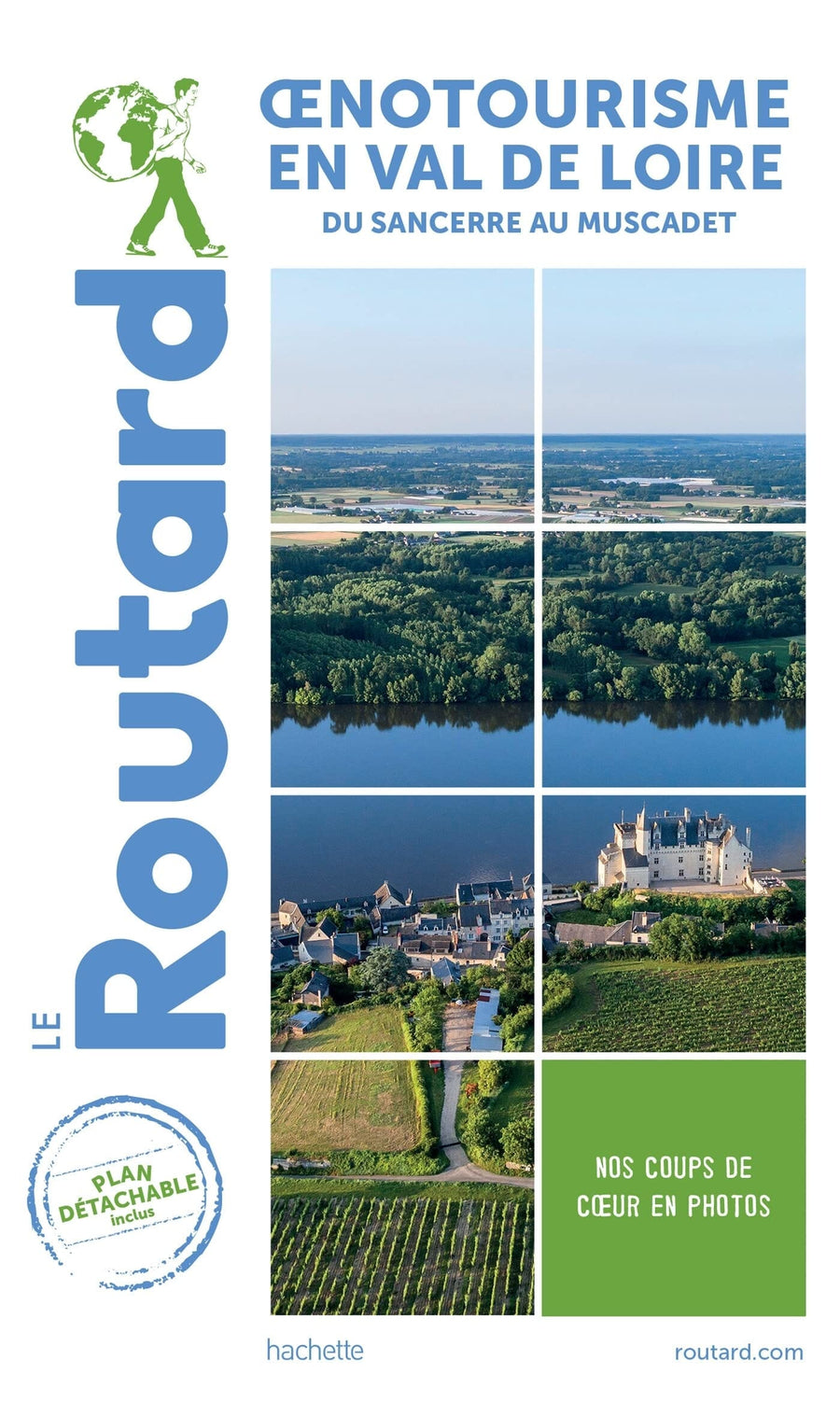 Guide du Routard - Oenotourisme en Val de Loire | Hachette guide de voyage Hachette 
