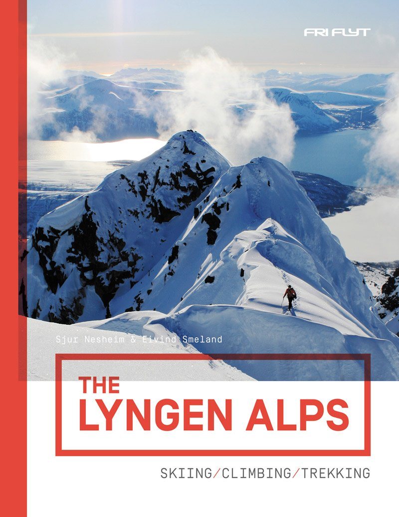 Guide (en anglais) - The Lyngen Alps - Skiing, Climbing, Trekking | Fri Flyt As guide de randonnée Fri Flyt As 