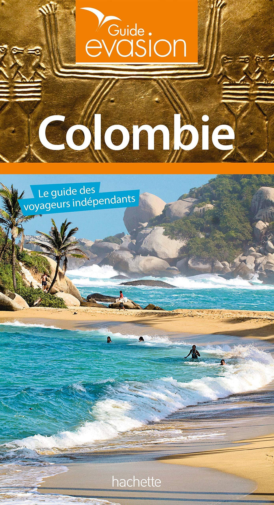 Guide Evasion - Colombie | Hachette guide de voyage Hachette 