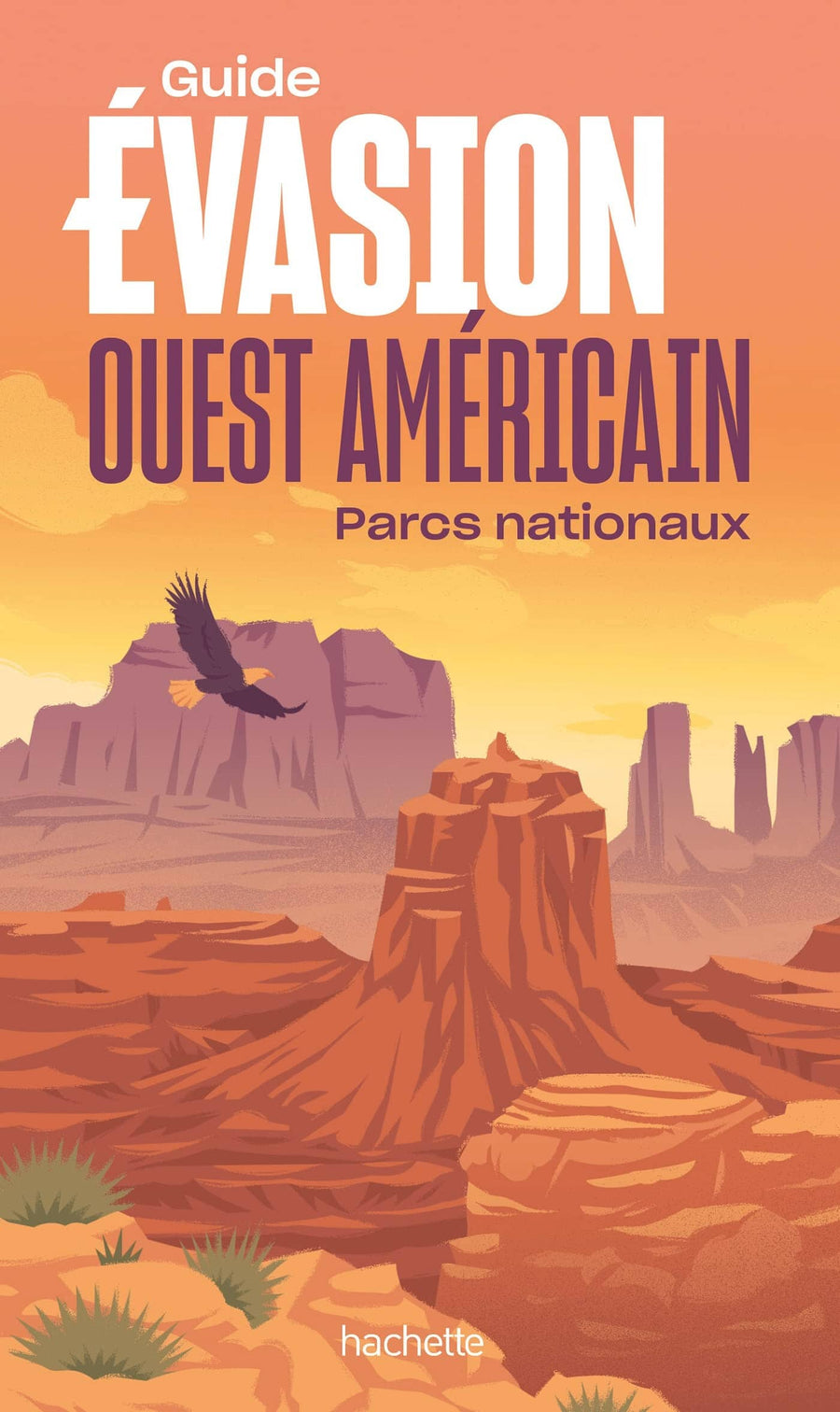 Guide Evasion - Parcs Nationaux de l'Ouest américain - Édition 2023 | Hachette guide de voyage Hachette 