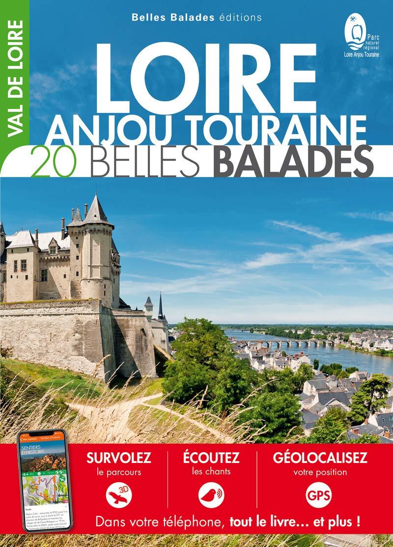 Guide - Loire, Anjou, Touraine : 20 belles balades | Belles balades Editions guide de randonnée Belles Balades éditions 