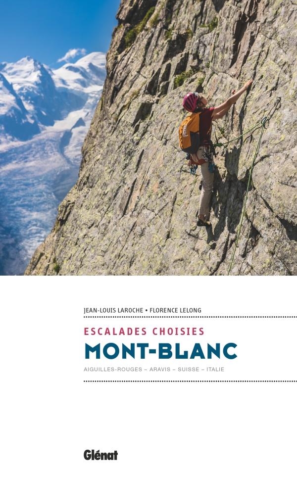 Guide - Mont-Blanc - escalades choisies | Glénat guide de randonnée Glénat 