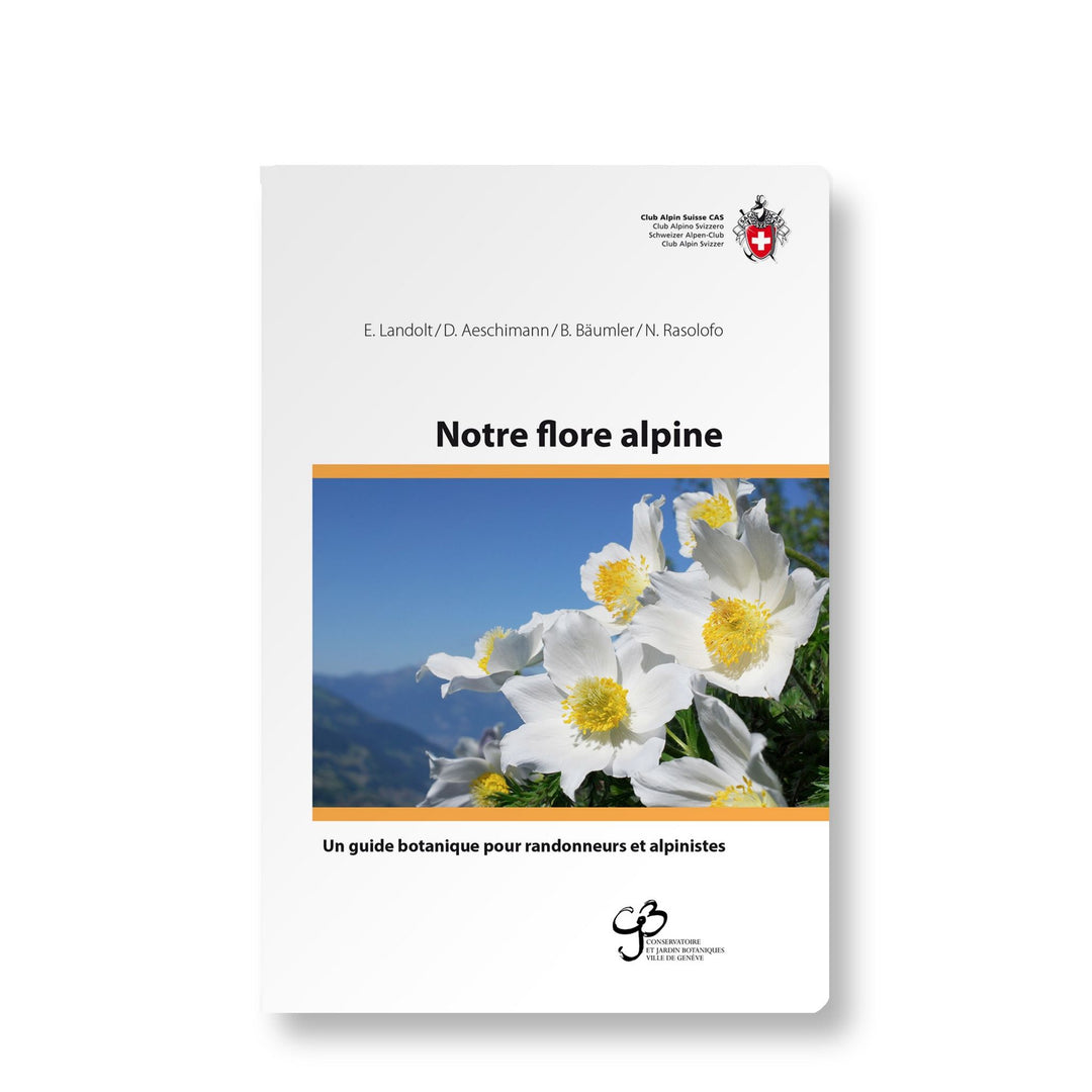Guide - Notre flore alpine | SAC - Club Alpin Suisse guide de randonnée SAC - Club Alpin Suisse 
