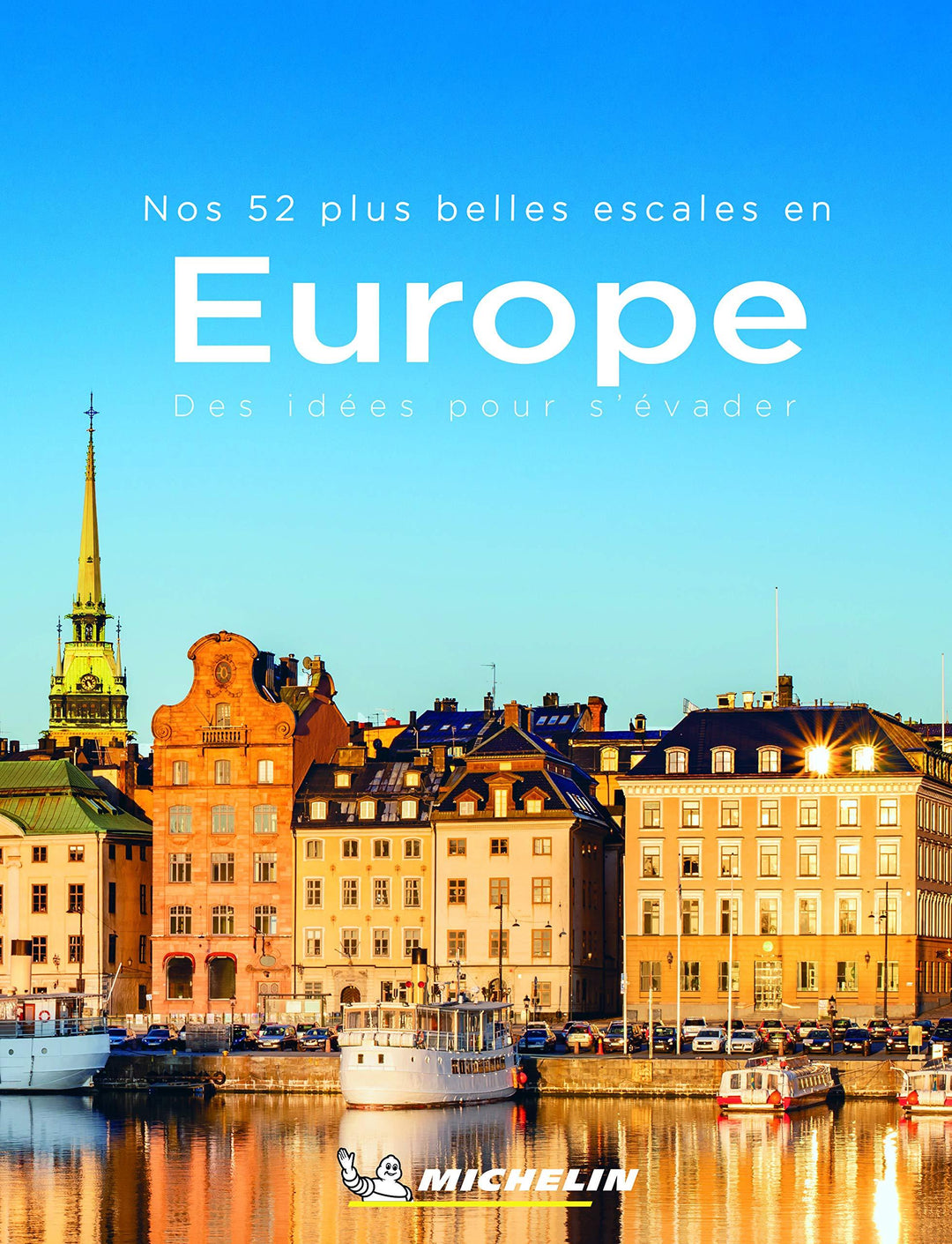 Guide pratique - 52 Escapades en Europe - Édition 2021 | Michelin beau livre Michelin 
