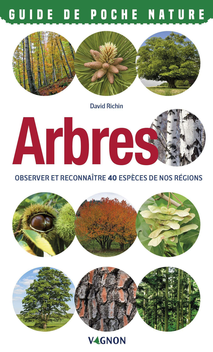 Guide pratique - Arbres - Observer et reconnaître 40 espèces de nos régions guide pratique Outdoor 