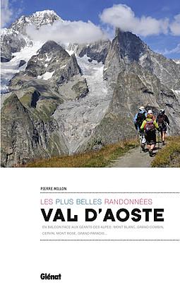 Guide - Val d'Aoste, les plus belles randonnées : En balcon face aux géants des Alpes - mont Blanc, Grand Combin, Cervin, mont Rose, Grand Paradis | Glénat guide de randonnée Glénat 