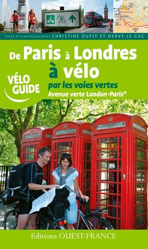 Guide vélo - De Paris à Londres à vélo par les voies vertes | Ouest France guide vélo Ouest France 
