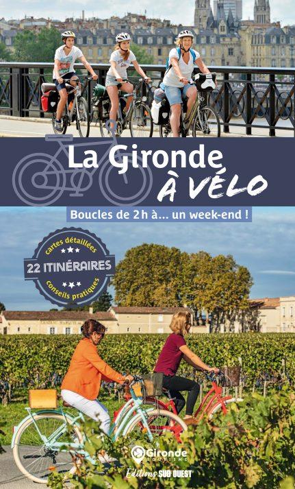 Guide vélo - Gironde à vélo | Sud Ouest guide vélo Sud Ouest 