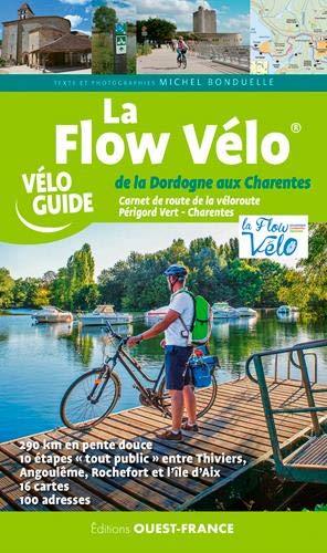 Guide vélo - La Flow Vélo, de la Dordogne aux Charentes | Ouest France guide vélo Ouest France 