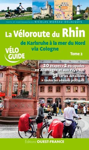 Guide vélo - La Véloroute du Rhin, de Karlsruhe à la Mer du Nord à vélo | Ouest France guide vélo Ouest France 
