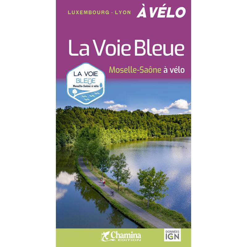 Guide vélo - La Voie Bleue : Moselle-Saône à vélo | Chamina guide de conversation Chamina 