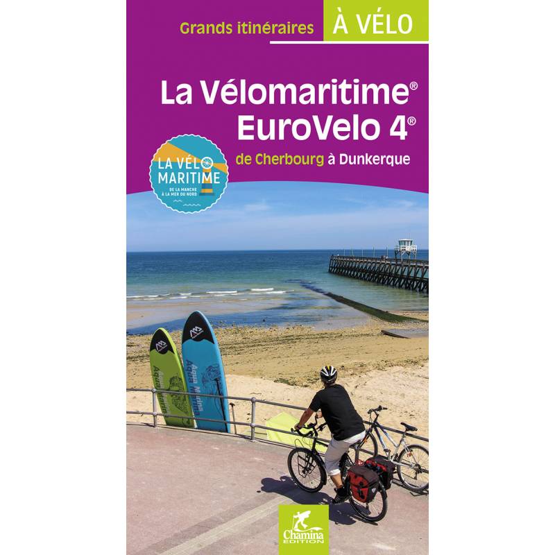Guide vélo - Vélomaritime : Eurovélo 4, Cherbourg à Dunkerque | Chamina guide vélo Chamina 