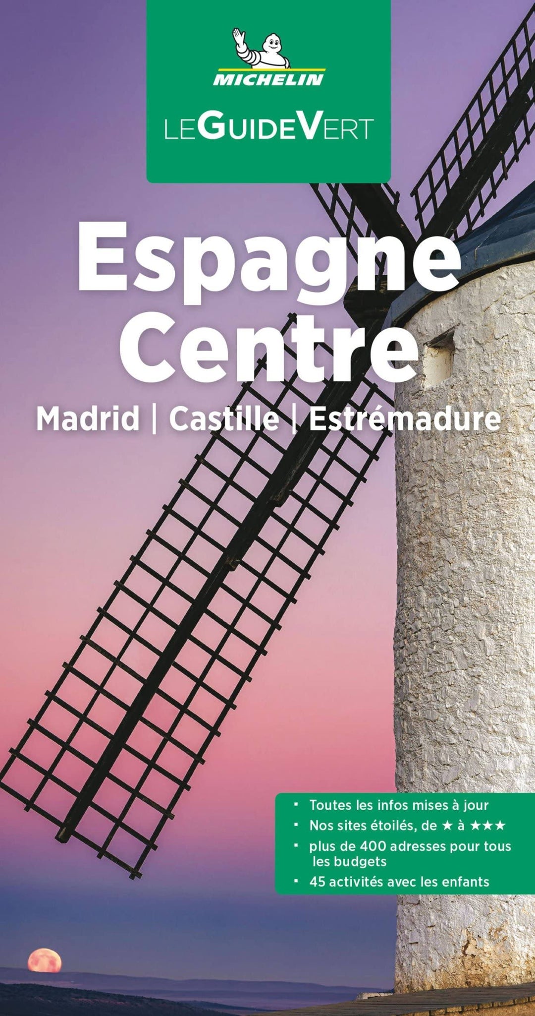 Guide Vert - Espagne du Centre - Madrid, Castille, Estrémadure | Michelin guide de voyage Michelin 