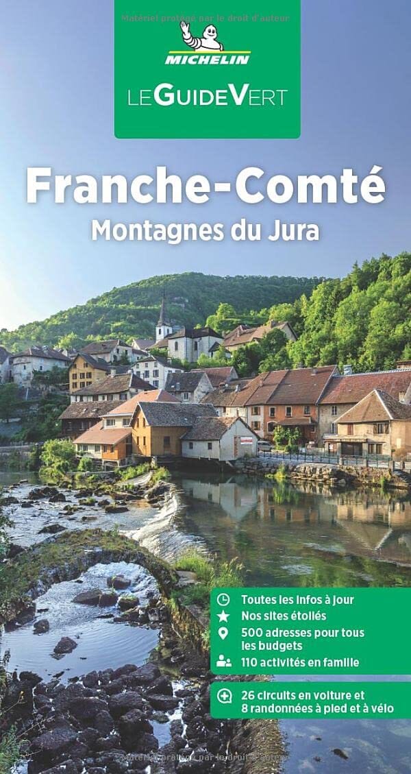 Guide Vert - Franche-Comté, Montagnes du Jura - Édition 2023 | Michelin guide de voyage Michelin 