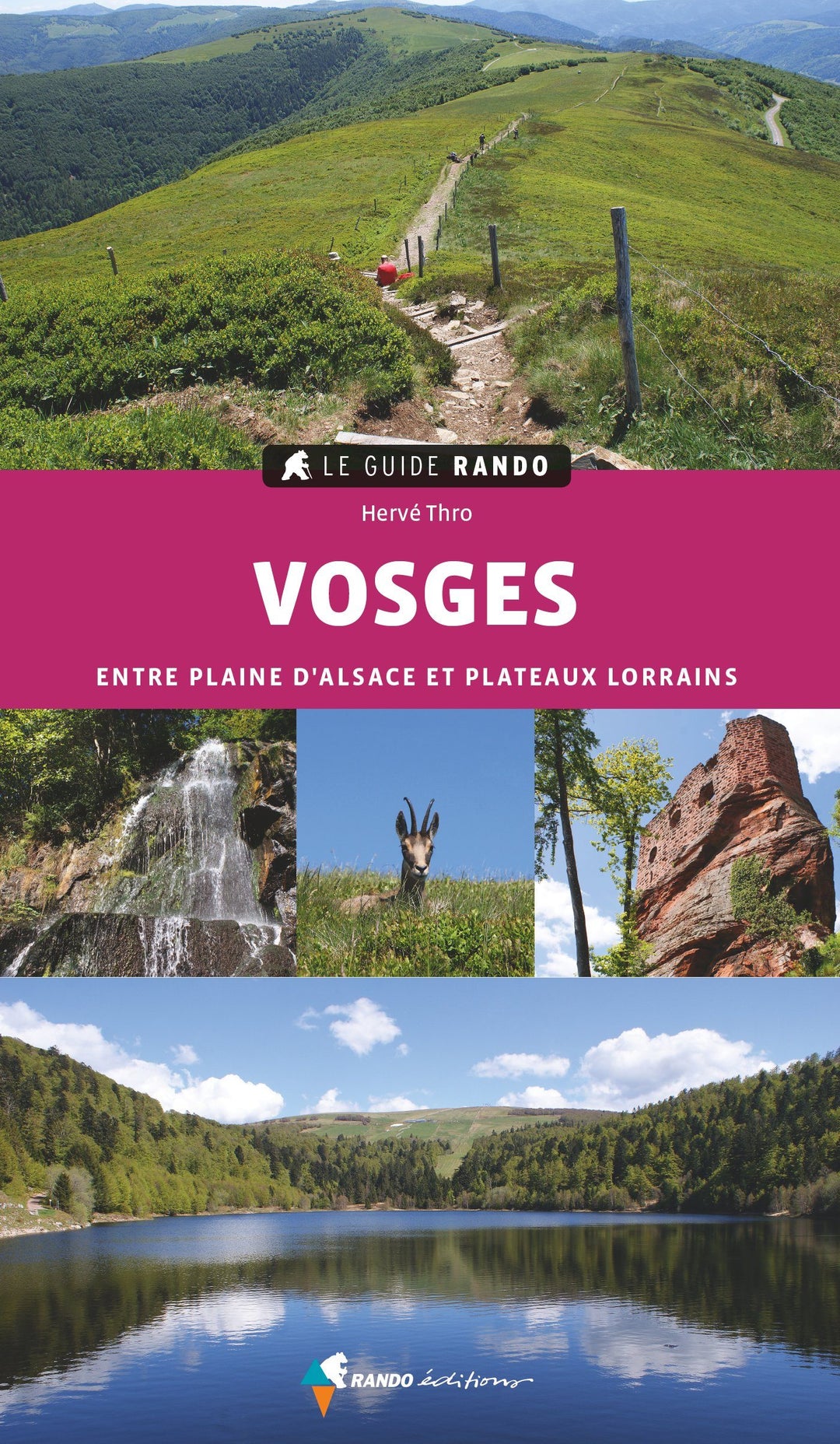 Le Guide Rando - Vosges (entre plaine d'Alsace et plateau Lorrain) | Rando Editions guide de randonnée Rando Editions 