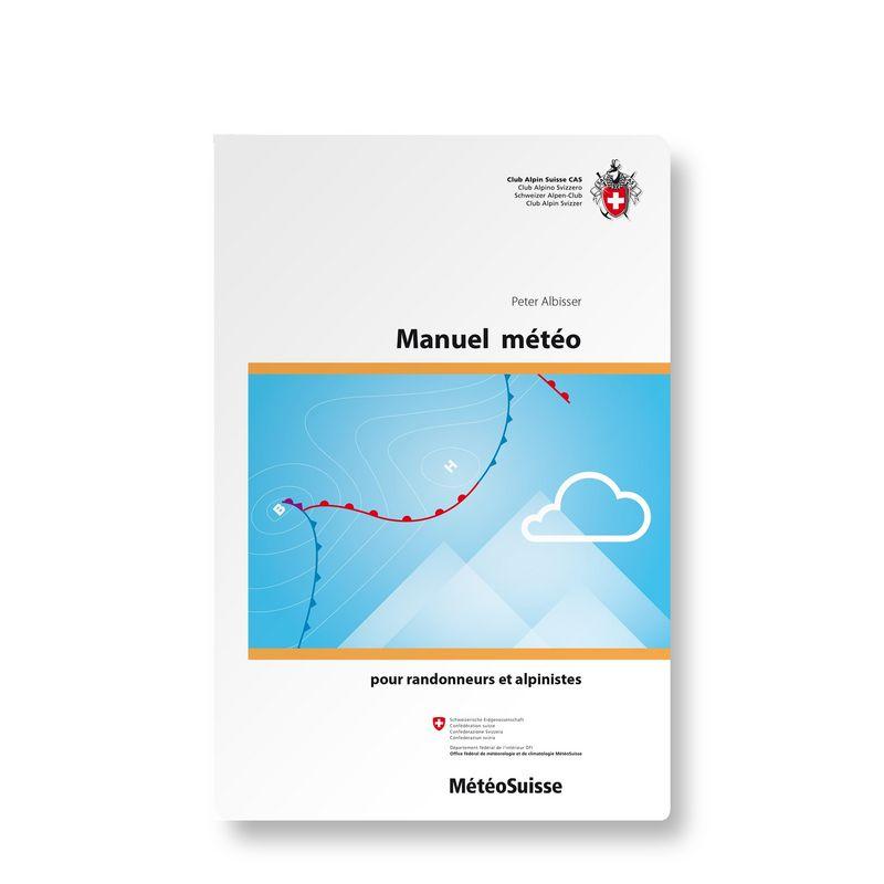 Manuel de météorologie pour randonneurs & alpinistes | SAC - Club Alpin Suisse guide de randonnée SAC - Club Alpin Suisse 