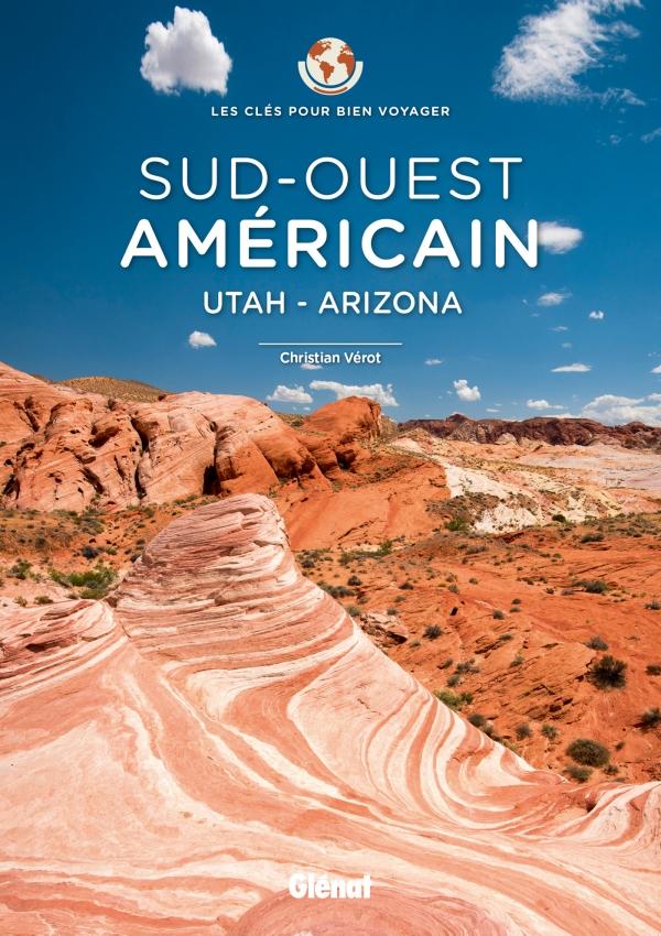 Sud-ouest américain (Utah, Arizona), les clés pour bien voyager | Glénat guide de voyage Glénat 