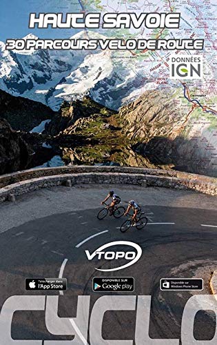 Topoguide cyclo - Haute-Savoie, 30 parcours vélo de route | VTOPO guide vélo VTOPO 