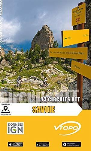 Topoguide cyclo - Savoie : 73 circuits VTT | VTOPO guide vélo VTOPO 