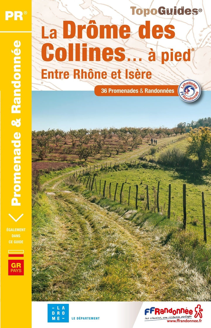 Topoguide de randonnée - La Drôme des collines à pied, entre Rhône et Isère | FFR guide de randonnée FFR - Fédération Française de Randonnée 