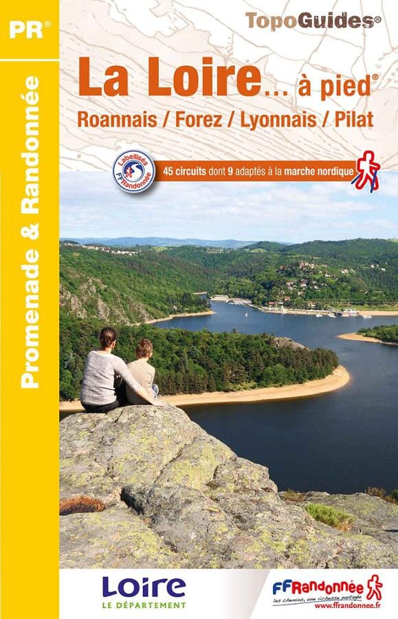 Topoguide de randonnée - la Loire à pied | FFR guide petit format FFR - Fédération Française de Randonnée 