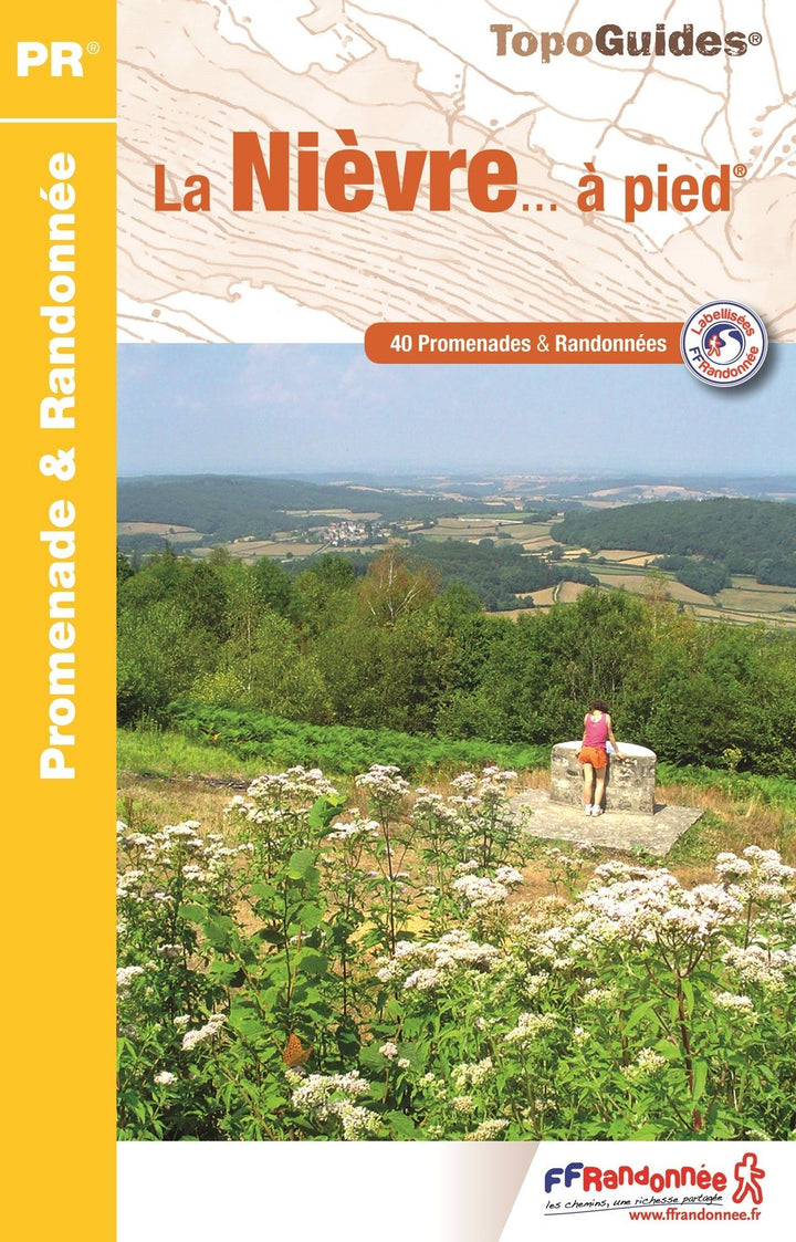 Topoguide de randonnée - La Nièvre à pied | FFR guide de randonnée FFR - Fédération Française de Randonnée 