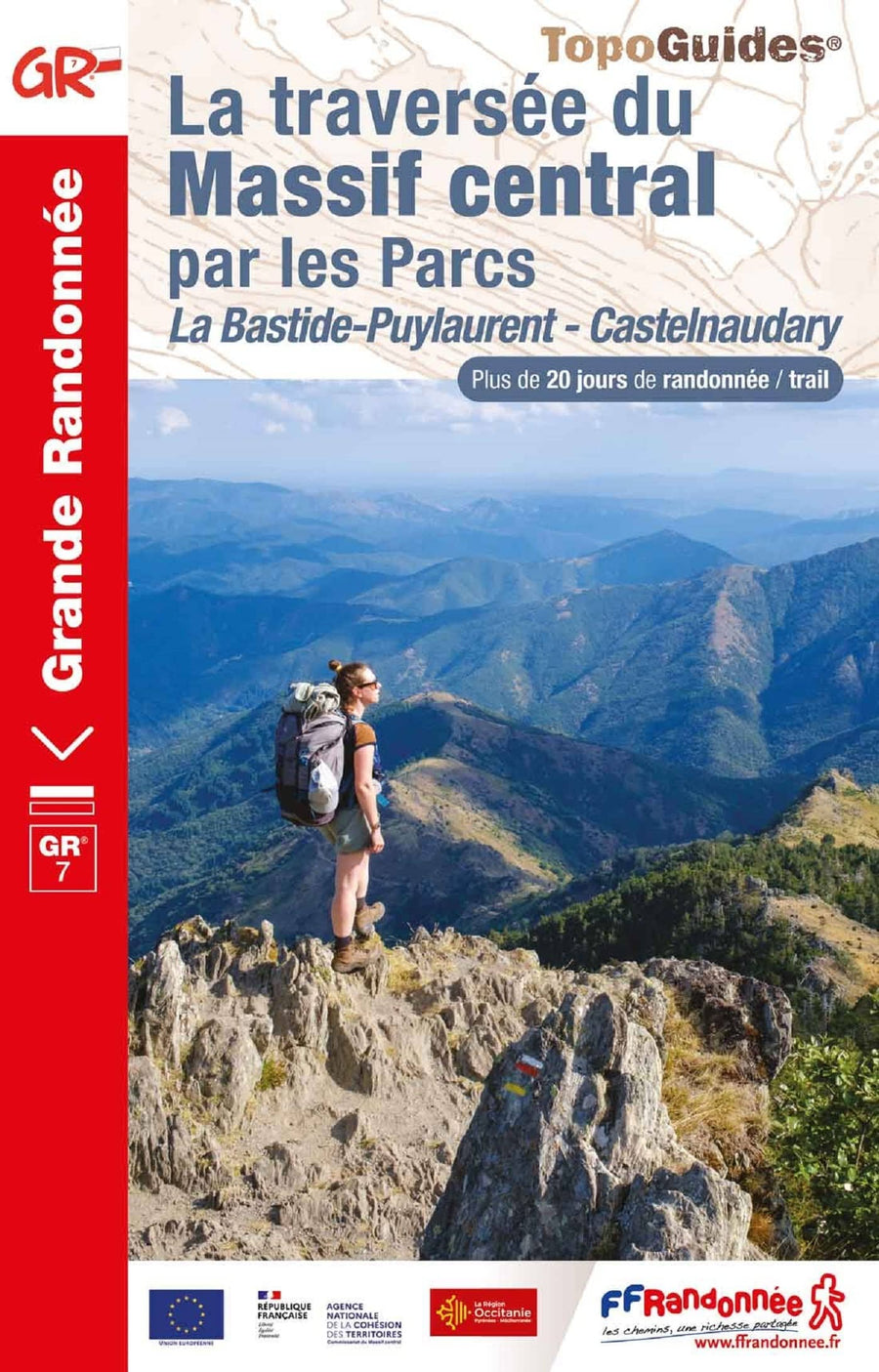 Topoguide de randonnée - La traversée du Massif Central : de La Bastide-Puylaurent à Castelnaudary - GR7 | FFR guide petit format FFR - Fédération Française de Randonnée 