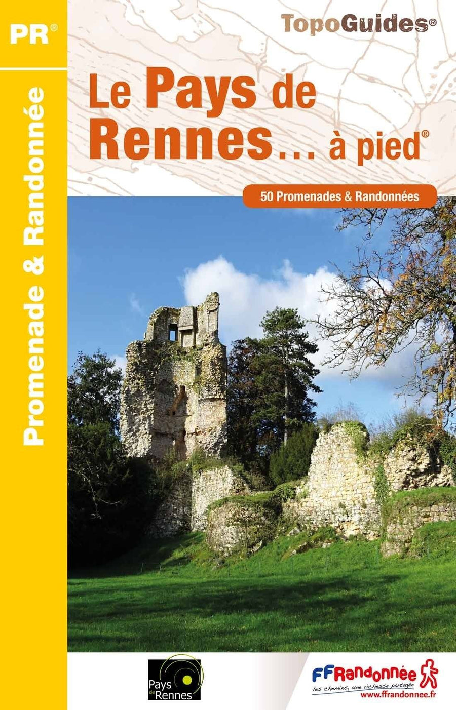 Topoguide de randonnée - Le Pays de Rennes à pied | FFR guide de randonnée FFR - Fédération Française de Randonnée 
