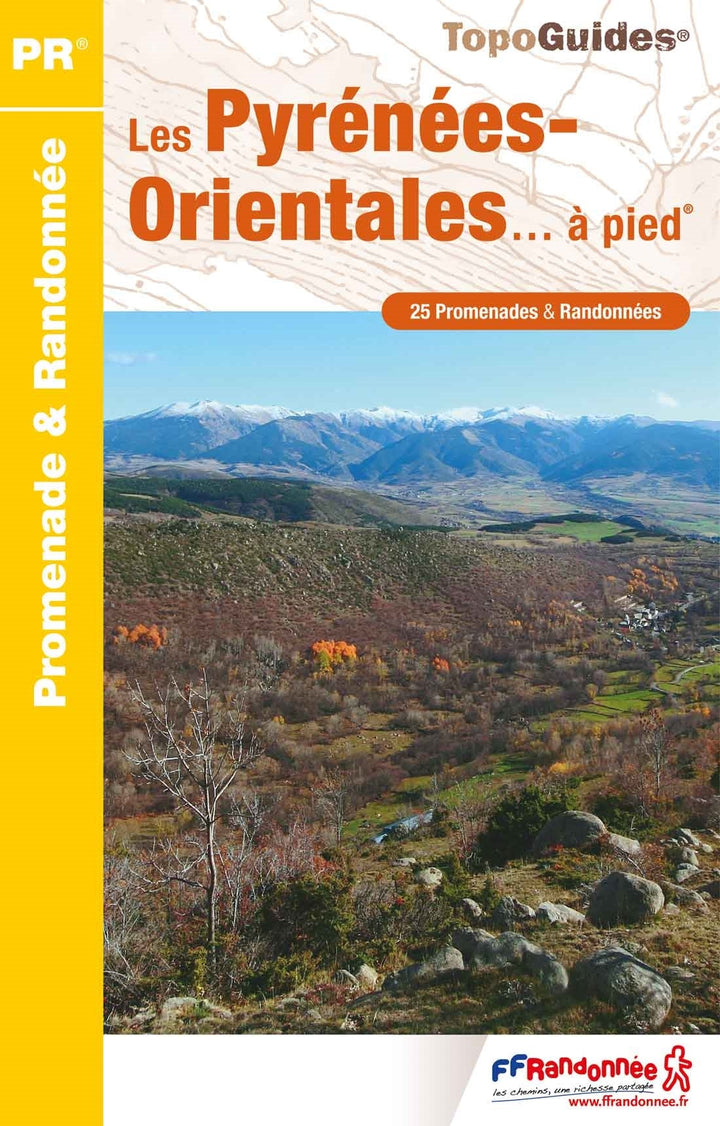 Topoguide de randonnée - Les Pyrénées-Orientales à pied | FFR guide de randonnée FFR - Fédération Française de Randonnée 