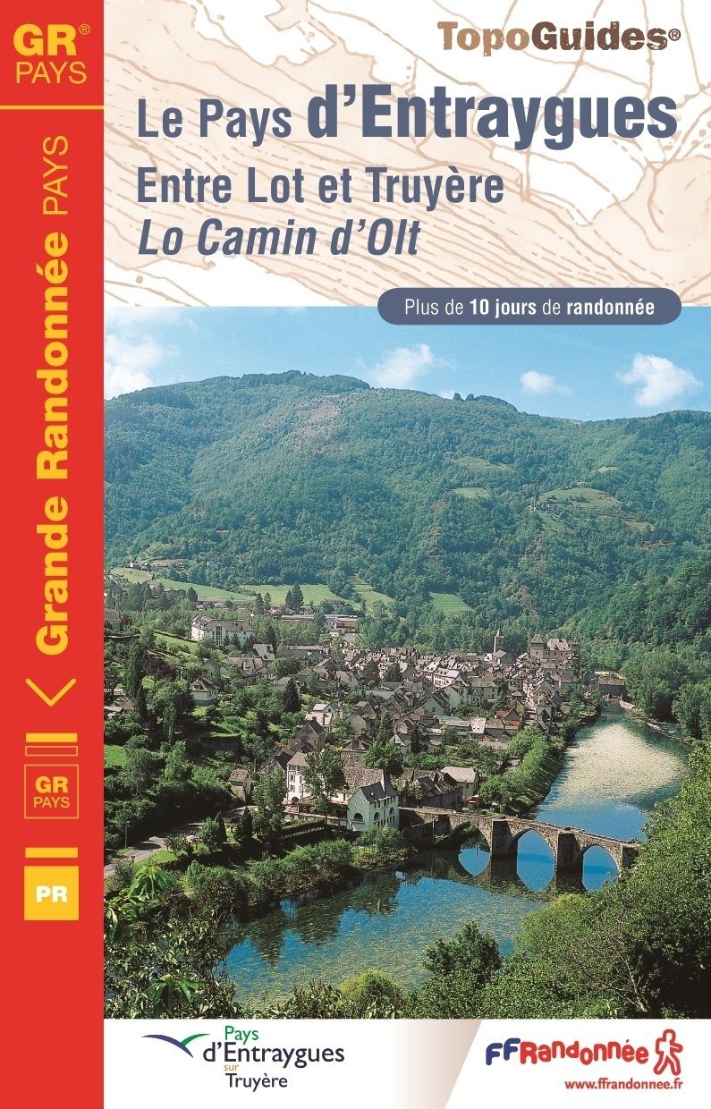 Topoguide de randonnée - Pays d'Entraygues, entre Lot & Truyuère (Aveyron) | FFR guide de randonnée FFR - Fédération Française de Randonnée 