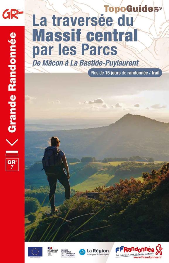 Topoguide de randonnée - Traversée du Massif Central par les parcs - GR7 | FFR guide de randonnée FFR - Fédération Française de Randonnée 