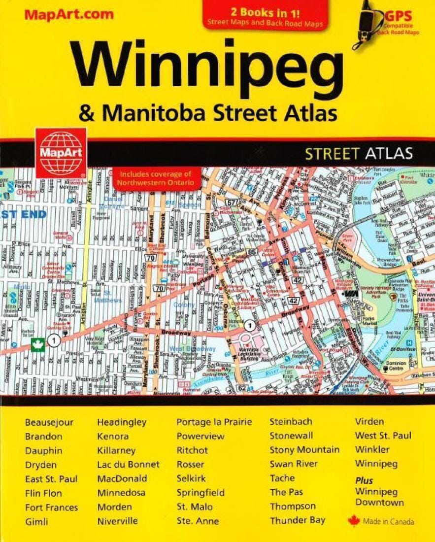Winnipeg and Manitoba Street Atlas / Manitoba Back Road Atlas by MapArt, Canadian Cartographics Corporation